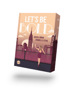 Lets be bold