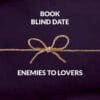 Book Blind Dates Enemies to Lovers.png