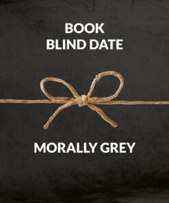 Book Blind Dates MOrally Grey.png