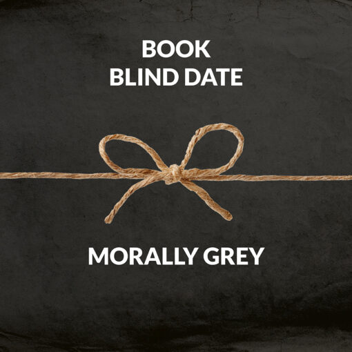 Book Blind Dates MOrally Grey.png
